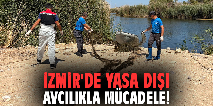 İzmir'de yasa dışı avcılıkla mücadele!