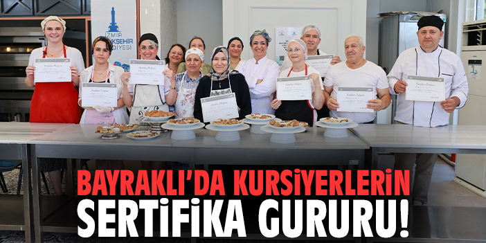 Bayraklı’da kursiyerlerin sertifika gururu!