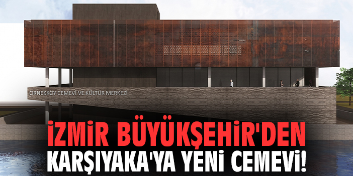 İzmir Büyükşehir'den Karşıyaka'ya yeni cemevi!