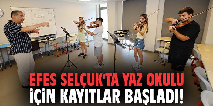 Efes Selçuk'ta Yaz Okulu için kayıtlar başladı!