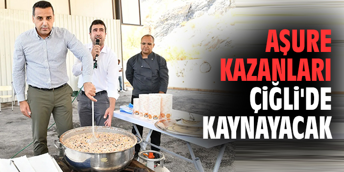 Aşure kazanları Çiğli'de kaynayacak