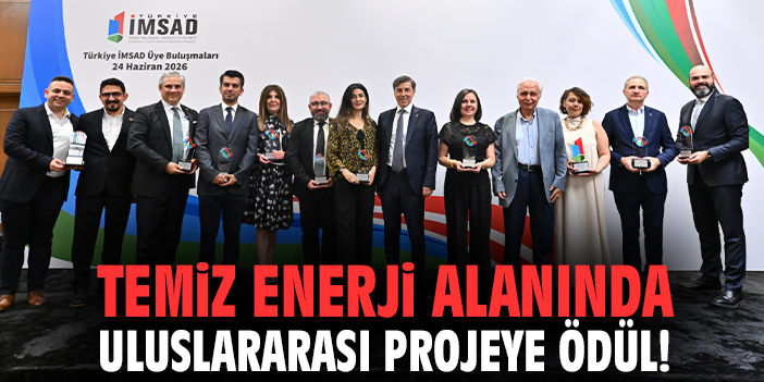 Temiz enerji alanında uluslararası projeye ödül!