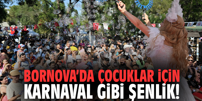 Bornova’da çocuklar için karnaval gibi şenlik!