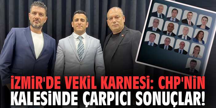 İzmir'de vekil karnesi: CHP'nin kalesinde çarpıcı sonuçlar!