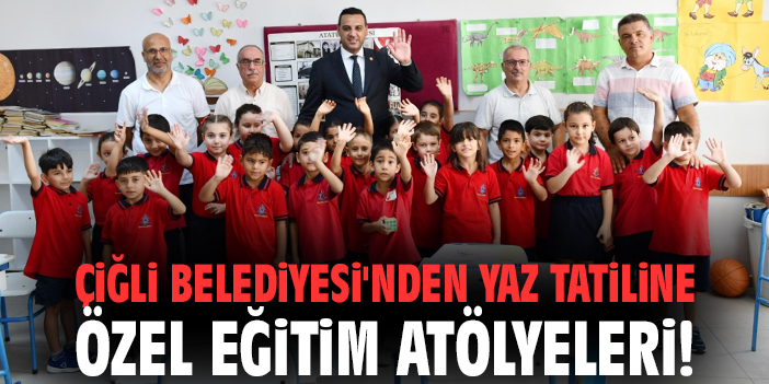Çiğli Belediyesi'nden yaz tatiline özel eğitim atölyeleri!