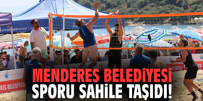 Menderes Belediyesi sporu sahile taşıdı!