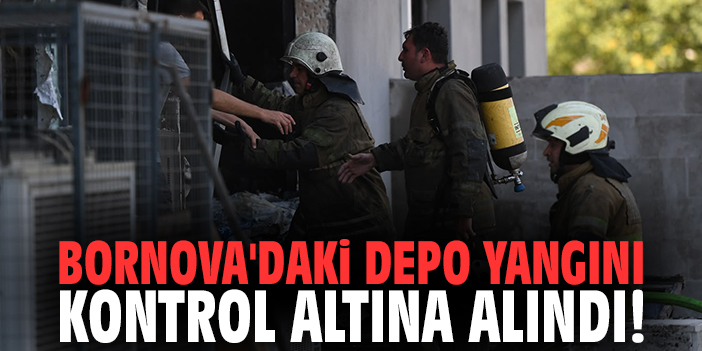 Bornova'daki depo yangını kontrol altına alındı!