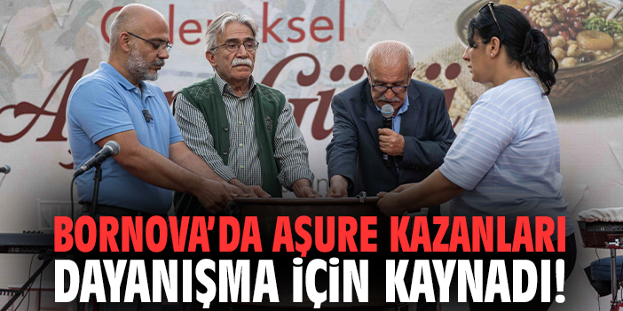 Bornova’da aşure kazanları dayanışma için kaynadı!