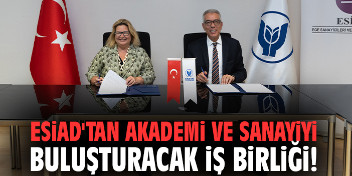ESİAD'tan akademi ve sanayiyi buluşturacak iş birliği!
