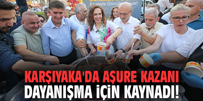 Karşıyaka'da aşure kazanı dayanışma için kaynadı!