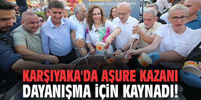 Karşıyaka'da aşure kazanı dayanışma için kaynadı!