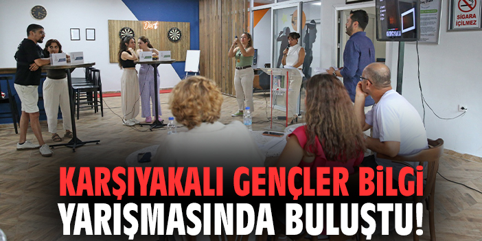 Karşıyakalı gençler bilgi yarışmasında buluştu!