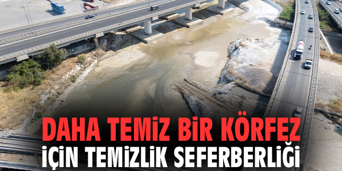 Daha temiz bir körfez için temizlik seferberliği