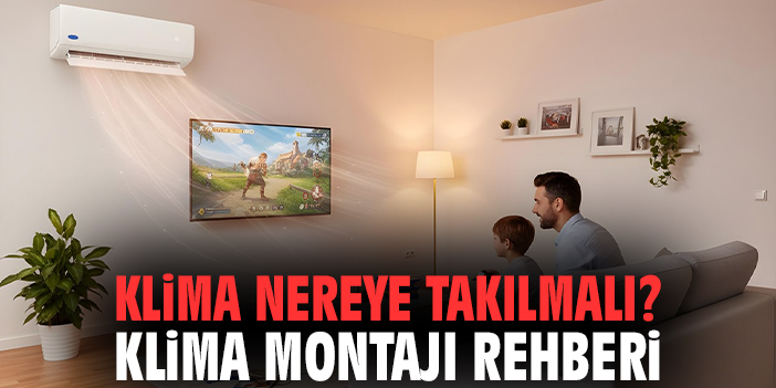 Klima Nereye Takılmalı? Klima Montajı Rehberi