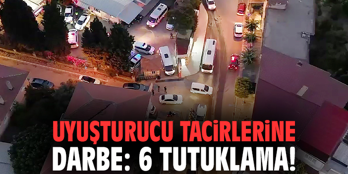 İzmir'de uyuşturucu tacirlerine darbe: 6 tutuklama!