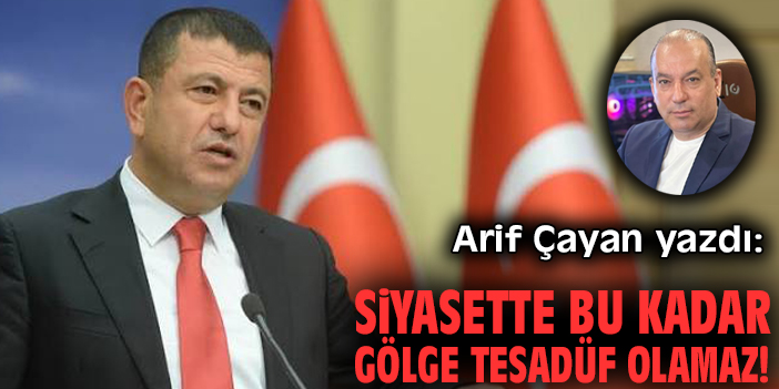 Siyasette Bu Kadar Gölge Tesadüf Olamaz!