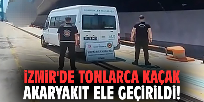 İzmir'de tonlarca kaçak akaryakıt ele geçirildi!