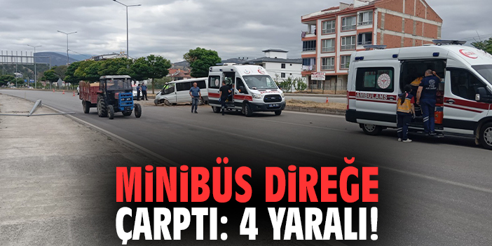 Minibüs direğe çarptı: 4 yaralı!