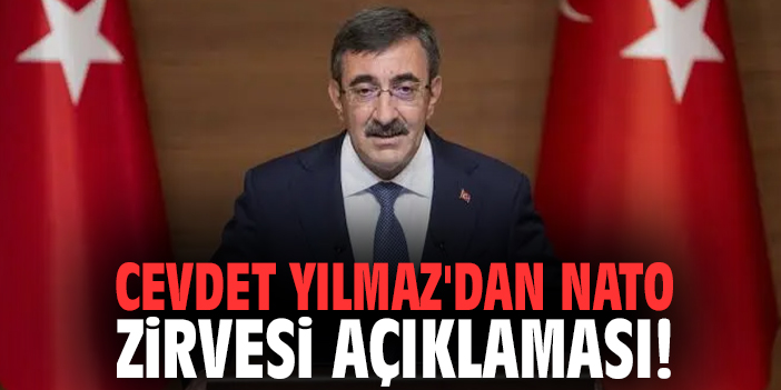 Cevdet Yılmaz'dan NATO Zirvesi açıklaması!