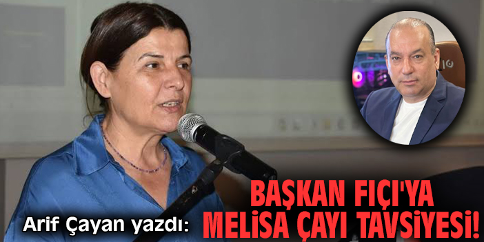 Başkan Fıçı'ya melisa çayı tavsiyesi!