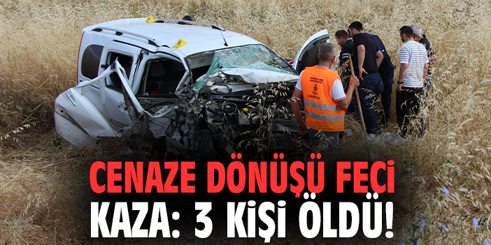 Cenaze dönüşü feci kaza: 3 kişi öldü!