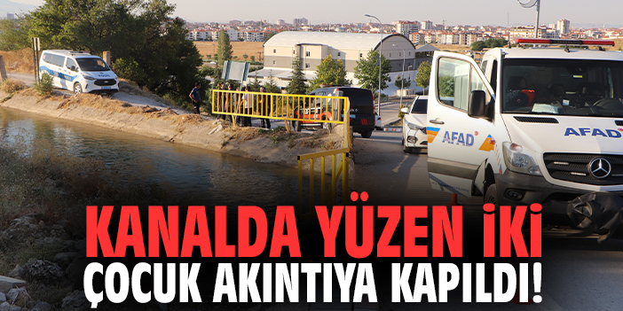 Kanalda yüzen iki çocuk akıntıya kapıldı!