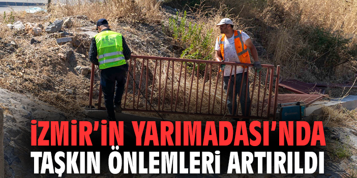 İzmir’in Yarımadası’nda taşkın önlemleri artırıldı