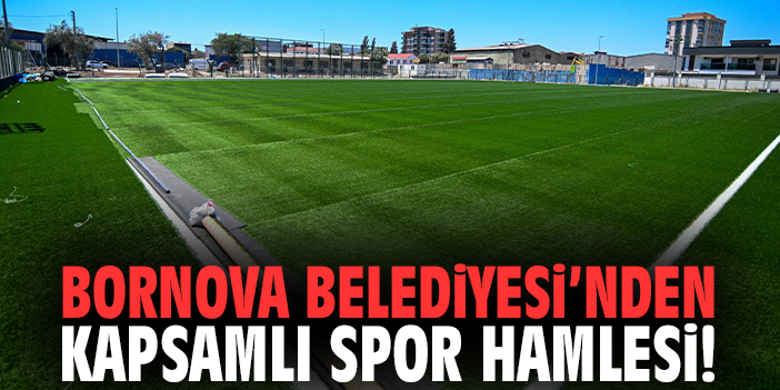 Bornova Belediyesi’nden kapsamlı spor hamlesi!