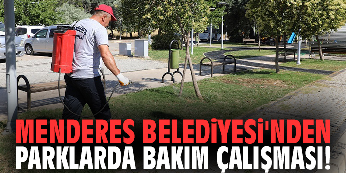 Menderes Belediyesi'nden parklarda bakım çalışması!