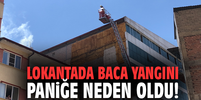 Lokantada baca yangını paniğe neden oldu!