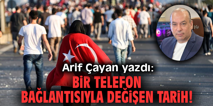 Bir telefon bağlantısıyla değişen tarih!