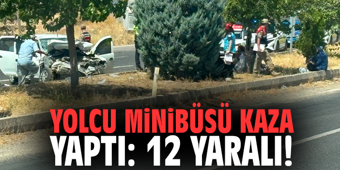 Yolcu minibüsü kaza yaptı: 12 yaralı!