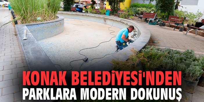Konak Belediyesi'nden parklara modern dokunuş!