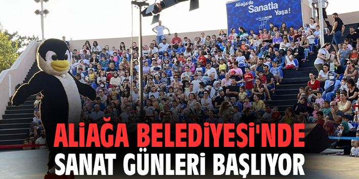 Aliağa Belediyesi'nde Sanat Günleri başlıyor