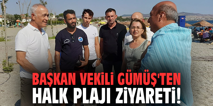 Başkan Vekili Gümüş'ten halk plajı ziyareti!