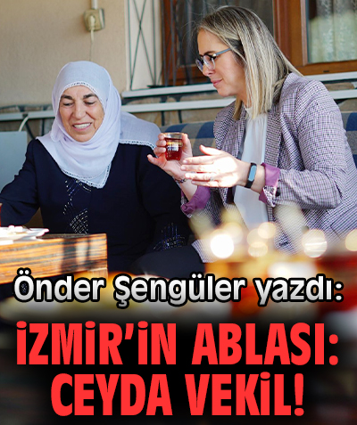 İzmir’in Ablası: Ceyda Vekil!