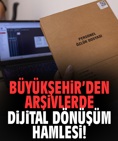 Büyükşehir’den arşivlerde dijital dönüşüm hamlesi!