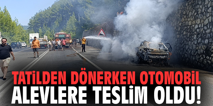 Tatilden dönerken otomobil alevlere teslim oldu!