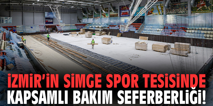 İzmir’in simge spor tesisinde kapsamlı bakım seferberliği!