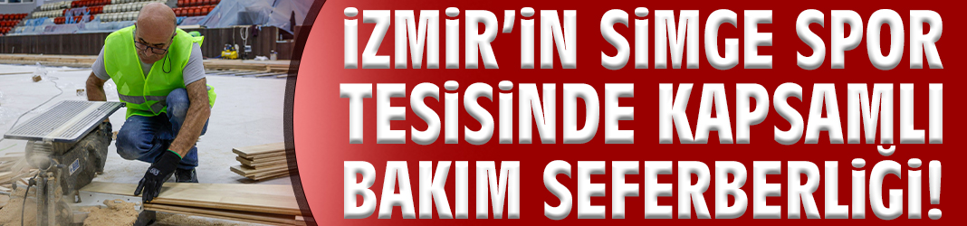 İzmir’in simge spor tesisinde kapsamlı bakım seferberliği!