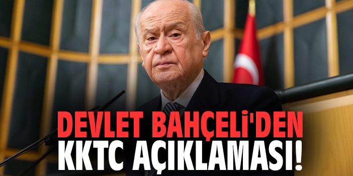 Devlet Bahçeli'den KKTC açıklaması!