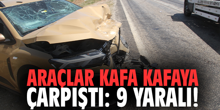 Araçlar kafa kafaya çarpıştı: 9 yaralı!