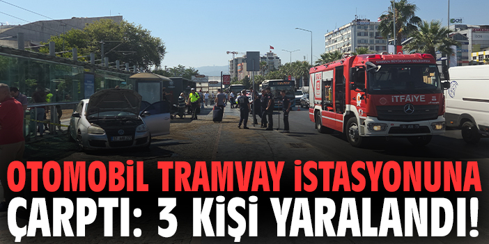 Otomobil tramvay istasyonuna çarptı: 3 kişi yaralandı!