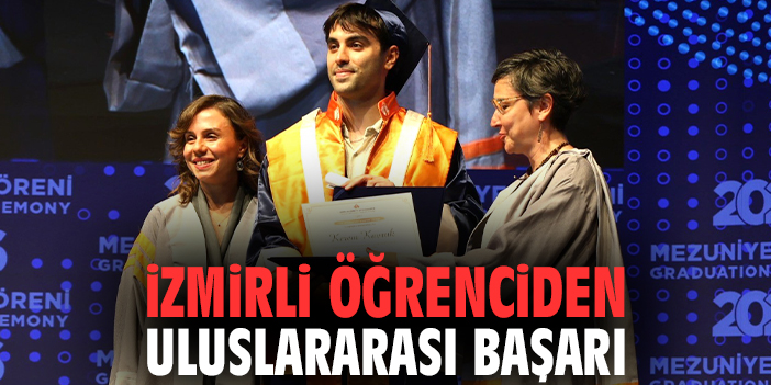İzmirli öğrenciden uluslararası başarı