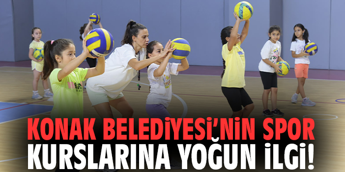 Konak Belediyesi’nin spor kurslarına yoğun ilgi!