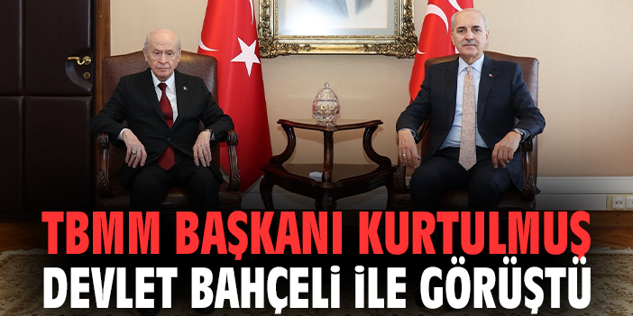 TBMM Başkanı Kurtulmuş Devlet Bahçeli ile görüştü