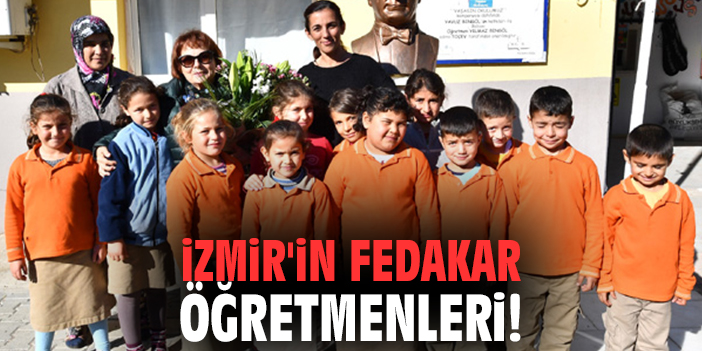 İzmir'in koca yürekli öğretmenleri
