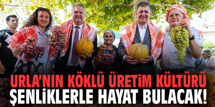 Urla’nın köklü üretim kültürü şenliklerle hayat bulacak!