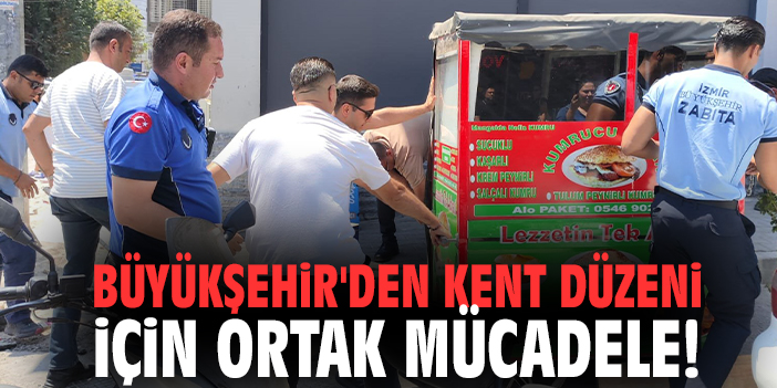Büyükşehir'den kent düzeni için ortak mücadele!