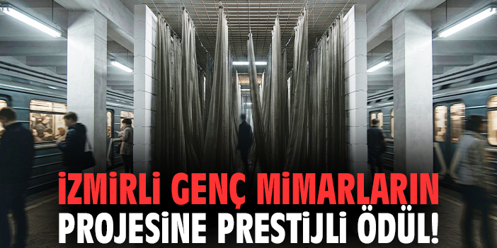 İzmirli genç mimarların projesine prestijli ödül!
